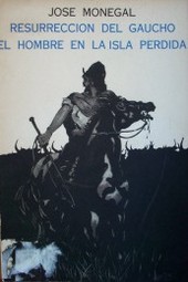 Resurrección del gaucho : el hombre en la isla perdida