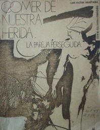 Comer de nuestra herida : la pareja perseguida