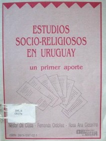 Estudios socio-religiosos en el Uruguay : un primer aporte