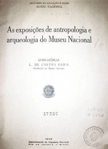 As exposições de antropologia e arqueologia do Museu Nacional