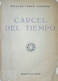 Cárcel del tiempo : tres jornadas inspiradas en una vieja leyenda