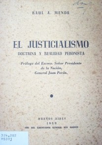 El Justicialismo : doctrina y realidad peronista