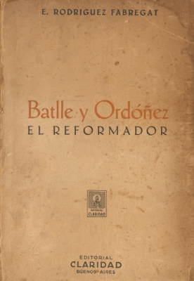 Batlle y Ordoñez : el reformador