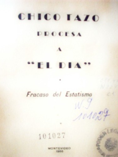 Chico Tazo procesa a "El Día" : fracaso del estatismo