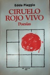 Ciruelo rojo vivo : poesías