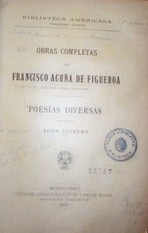 Obras completas de Francisco Acuña de Figueroa : poesías diversas