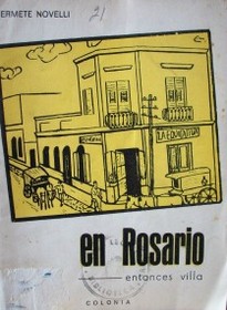 En Rosario : entonces villa
