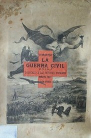 La Guerra Civil : poema dedicado y ofrecido a las damas uruguayas