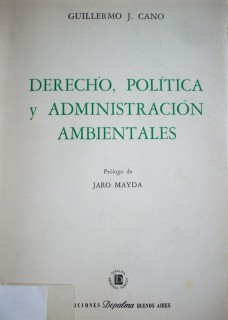 Derecho, política y administración ambientales