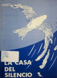 La casa del silencio : poesia