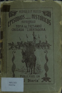 Episodios históricos : bombardeo y toma de Paysandú : Cruzada Libertadora