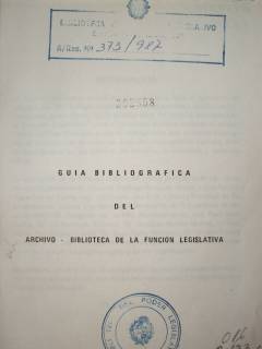 Guía bibliográfica del Archivo-Biblioteca de la Funciòn Legislativa