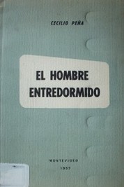 El hombre entredormido