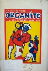 Organito : a los pequeños moña azul