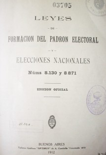 Leyes de formación del padrón electoral y elecciones nacionales Nums.8.130 y 8.871