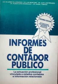 Informes de Contador Público : la actuación profesional vinculada a estados contables e información relacionada