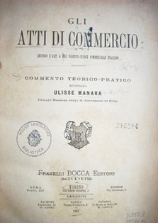 Gli atti di commercio : secondo l'art. 4 del vigente Codice Commerciale italiano
