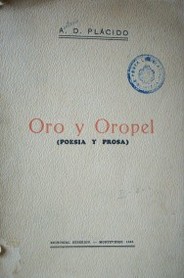 Oro y Oropel : (poesía y prosa)