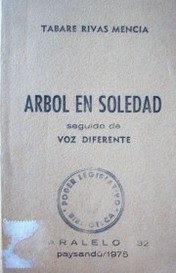 Arbol en soledad : seguido de "Voz diferente"