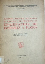 Enajenación de inmuebles a plazos : cuestiones procesales que plantea el régimen de promesas