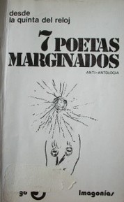 Desde la quinta del reloj : 7 poetas marginados : anti-antología