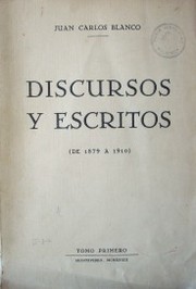 Discursos y Escritos : (De 1897 a 1910)