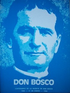 Don Bosco : un sacerdote para todos los muchachos y las jóvenes del mundo