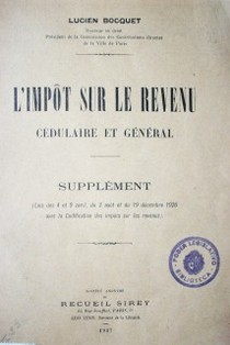 L'impót sur le revenu : cédulaie et général