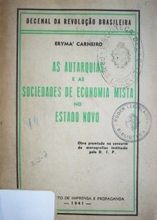 As autarquías e as sociedades de economía mista no estado novo