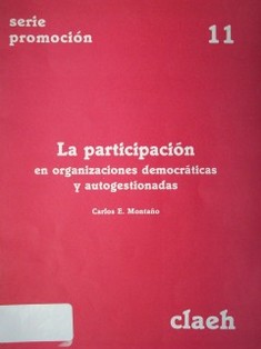 La participación  en organizaciones democráticas y autogestionadas