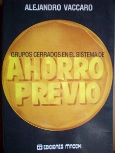 Grupos cerrados en el sistema de ahorro previo