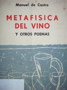 Metafísica del vino y otros poemas