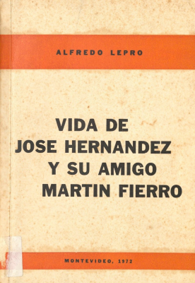 Vida y obra de José Hernández y su amigo Martín Fierro