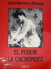 El pudor ; La cachondez