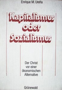 Kapitalismus oder Sozalismus : der Christ vor einer ökonomischen Alternative