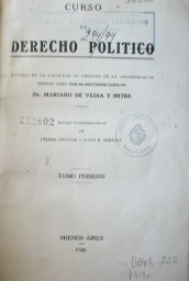 Curso de derecho político: dictado en la Facultad de Derecho de la Universidad de Buenos Aires