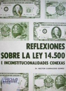 Reflexiones sobre la ley 14.500 e inconstitucionalidades conexas