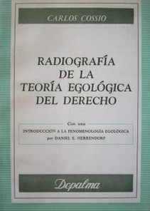 Radiografía de la teoría egológica del derecho