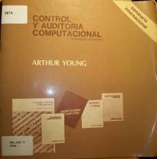 Control y Auditoria Computacional = Computer Auditing