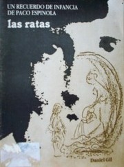"Las Ratas" : un recuerdo de infancia de Paco Espínola