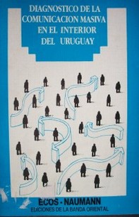 Diagnóstico de la comunicación masiva en el interior del Uruguay