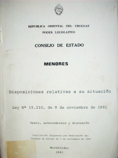 Menores : Disposiciones relativas a su situación Ley No 15.210, del 9 de noviembre de 1981