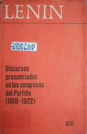 Discursos pronunciados en los Congresos del Partido (1918-1922)