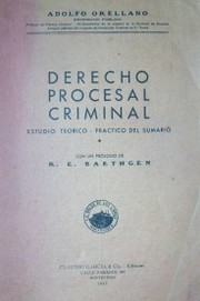 Derecho Procesal Criminal : estudio teórico-práctico del sumario