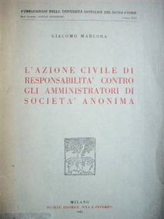 L' azione civile di responsabilitá contro gli amministratori di societá anonima