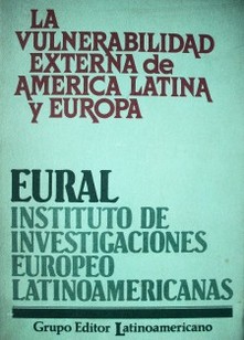 La vulnerabilidad externa de América Latina y Europa
