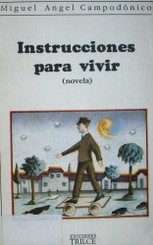 Instrucciones para vivir : monólogo del sobreviviente