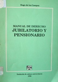 Manual de derecho jubilatorio y pensionario