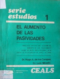 El aumento de las pasividades : análisis crítico del sistema de las pasividades desde el Acto Institucional No. 9 hasta la revaluación  de abril de 1986