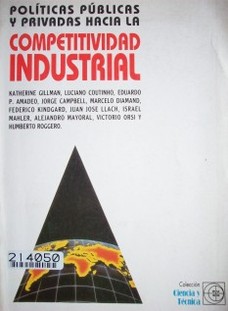 Políticas públicas y privadas hacia la competitividad industrial